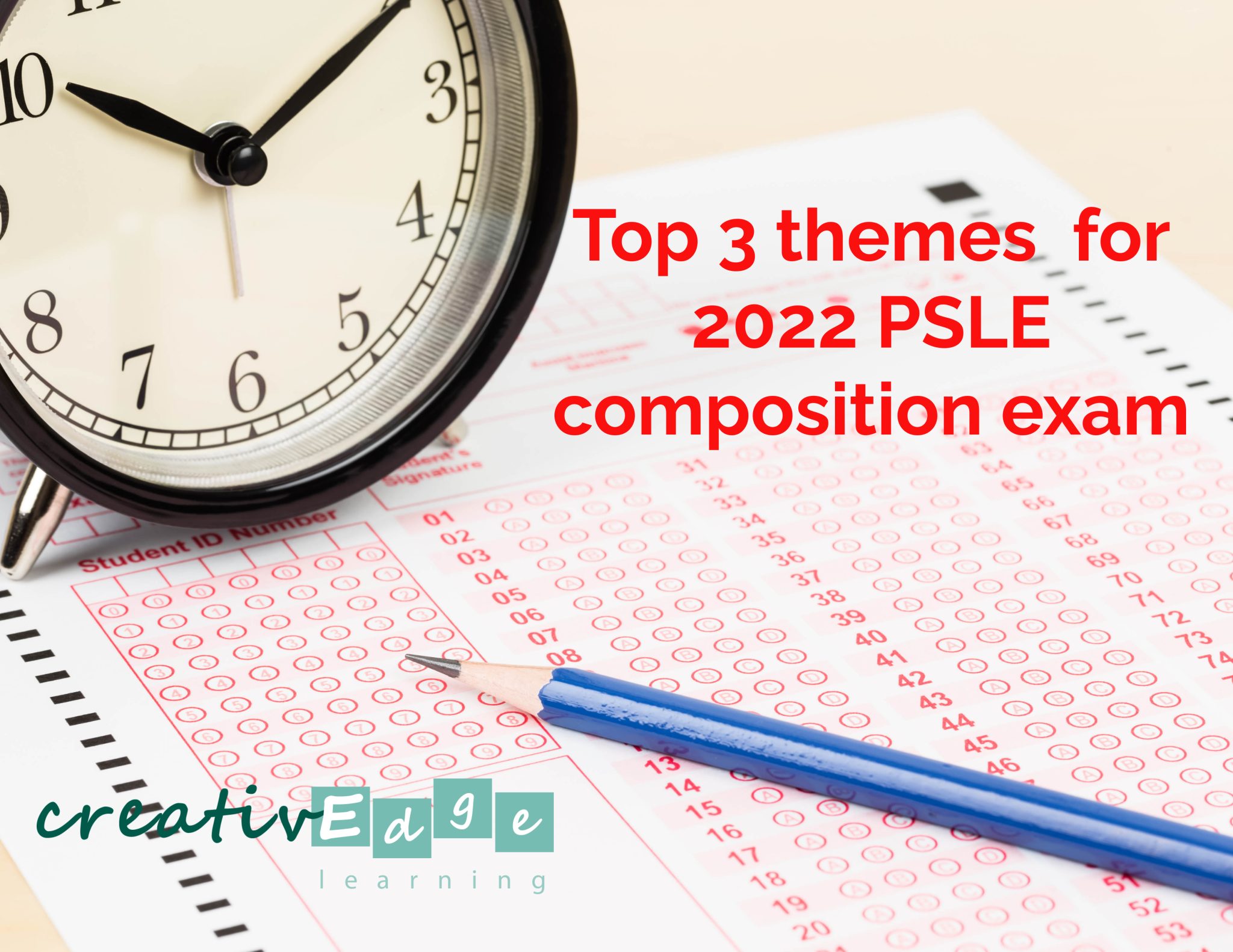 PSLE English Composition Exam - Topics for Y2022 | Creativedge